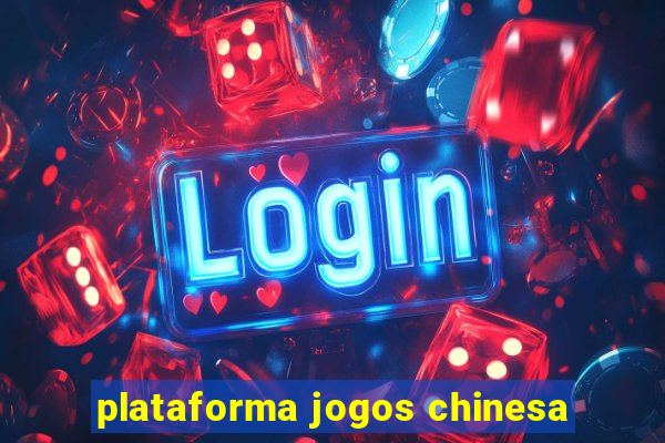 plataforma jogos chinesa